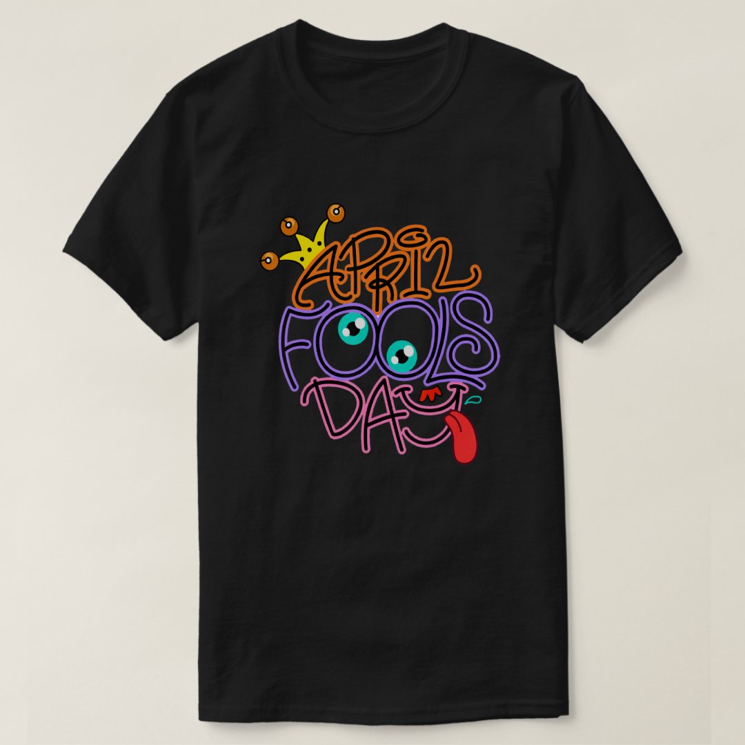 April Fools' Day Festival Funny T-shirt